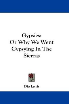 portada gypsies: or why we went gypsying in the sierras