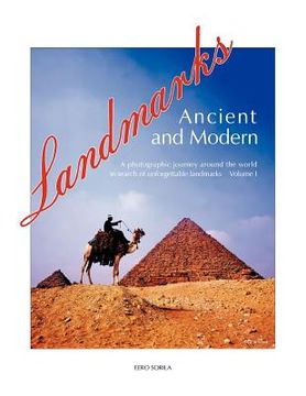 portada landmarks ancient and modern: a photographic journey around the world in search of unforgettable landmarks volume i (en Inglés)