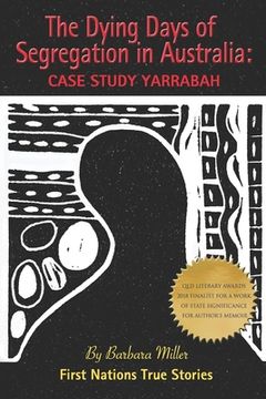 portada The Dying Days of Segregation in Australia: Case Study Yarrabah (en Inglés)