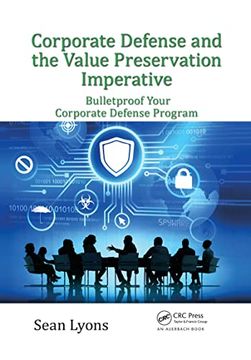 portada Corporate Defense and the Value Preservation Imperative: Bulletproof Your Corporate Defense Program (Internal Audit and it Audit) (in English)