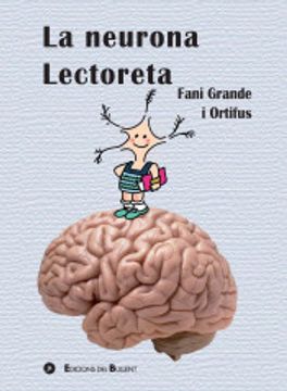 portada La Neurona Lectoreta: Coneix el Cervell i el Benefici de la Lectura