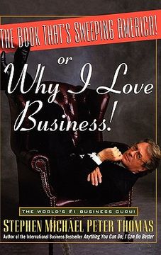 portada the book that's sweeping america! or why i love business (en Inglés)