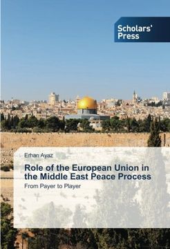 portada Role of the European Union in the Middle East Peace Process: From Payer to Player