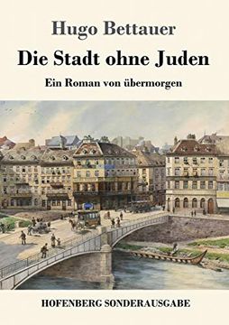 portada Die Stadt Ohne Juden: Ein Roman von Ã¼Bermorgen