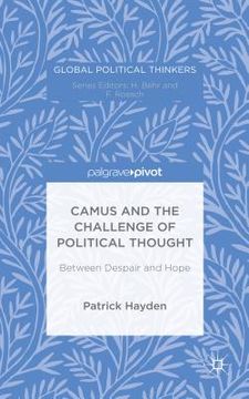portada Camus and the Challenge of Political Thought: Between Despair and Hope (in English)