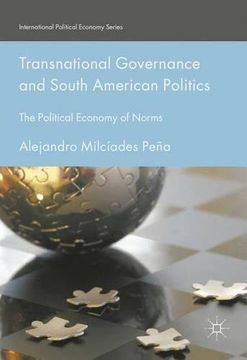 portada Transnational Governance and South American Politics: The Political Economy of Norms (International Political Economy Series)