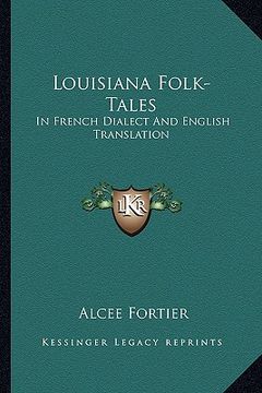portada louisiana folk-tales: in french dialect and english translation
