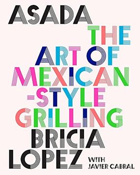portada Asada: The art of Mexican-Style Grilling (en Inglés)