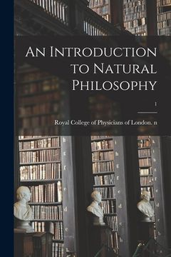 portada An Introduction to Natural Philosophy; 1 (en Inglés)