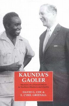 portada kaunda's gaoler: memoirs of a district officer in northern rhodesia and zambia (en Inglés)