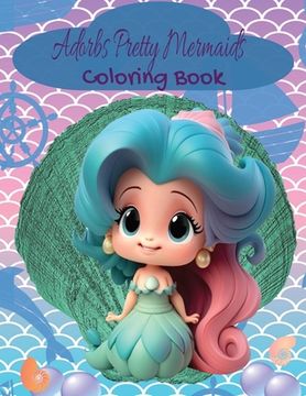 portada Adorbs Pretty Mermaids Coloring Book (in English)