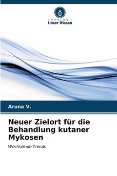 portada Neuer Zielort für die Behandlung kutaner Mykosen (en Alemán)