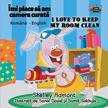 portada I Love to Keep My Room Clean: Romanian English Bilingual Edition (Romanian English Bilingual Collection)