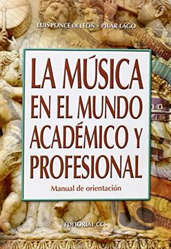 portada La música en el mundo académico y profesional: Manual de orientación (Campus) (in Spanish)