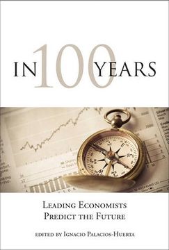 portada In 100 Years: Leading Economists Predict the Future (The mit Press) (en Inglés)