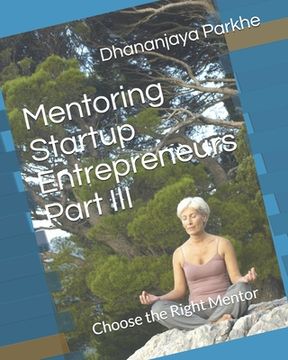 portada Mentoring Startup Entrepreneurs Part III: Choose the Right Mentor (en Inglés)