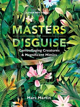 portada Masters of Disguise: Can you Spot the Camouflaged Creatures? (Walker Studio) (en Inglés)