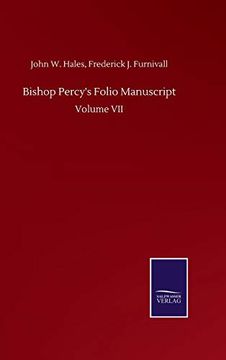 portada Bishop Percy's Folio Manuscript: Volume vii (en Inglés)