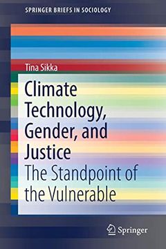 portada Climate Technology, Gender, and Justice: The Standpoint of the Vulnerable (Springerbriefs in Sociology) (in English)