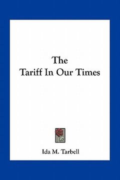 portada the tariff in our times (en Inglés)