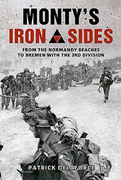 portada monty's iron sides: from the normandy beaches to bremen with the 3rd division (in English)