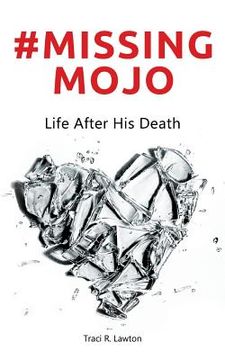 portada #Missing MOJO: Life After His Death (en Inglés)