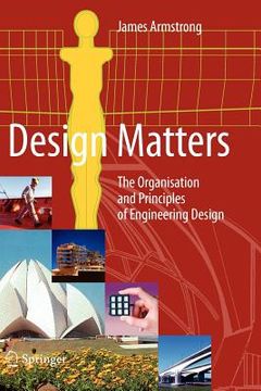 portada design matters: the organisation and principles of engineering design (en Inglés)