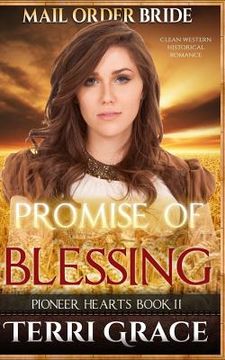 portada Mail Order Bride: Promise of Blessing: Clean Western Historical Romance (in English)