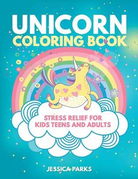 portada Unicorn Coloring Book: A Crazy Cute Collection Of Adorable Highly Detailed Unicorn Designs - A Magical Coloring Experience For Stress Relief (en Inglés)