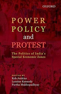portada Power, Policy, and Protest: The Politics of India'S Special Economic Zones (in English)