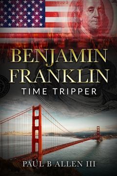 portada Benjamin Franklin: Time Tripper (en Inglés)