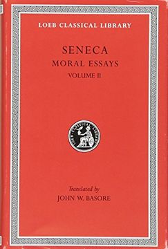 portada Seneca: Moral Essays, Volume ii (Loeb Classical Library no. 254) (en Inglés)