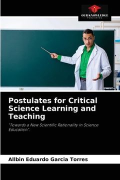 portada Postulates for Critical Science Learning and Teaching