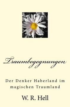 portada Traumbegegnungen: Der Denker Haberland  im magischen Traumland (German Edition)