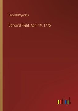 portada Concord Fight, April 19, 1775 (en Inglés)