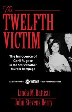 portada The Twelfth Victim: The Innocence of Caril Fugate in the Starkweather Murder Rampage (in English)