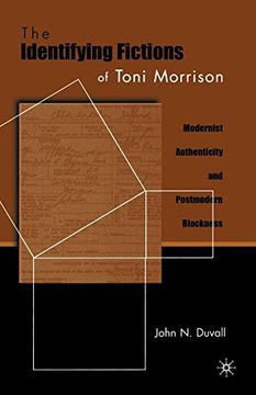 portada The Identifying Fictions of Toni Morrison: Modernist Authenticity and Postmodern Blackness (in English)