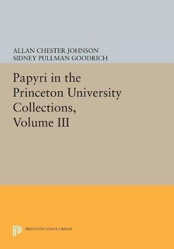 portada Papyri in the Princeton University Collections, Volume Iii: 3 (Princeton Legacy Library) (en Inglés)
