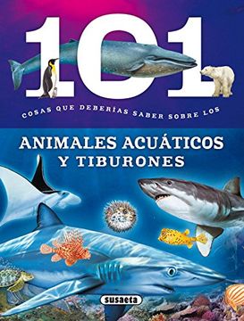 portada 101 Cosas que Deberias Saber Sobre los Animales Acuaticos y Tiburones (in Spanish)