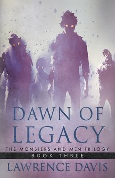 portada Dawn of Legacy: The Monsters And Men Trilogy, Book Three (en Inglés)