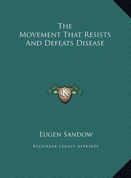 portada the movement that resists and defeats disease (en Inglés)