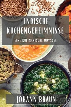 portada Indische Küchengeheimnisse: Eine kulinarische Odyssee