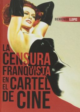 portada La Censura Franquista En El Cartel De Cine (in Spanish)