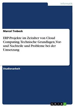 portada Erp-Projekte im Zeitalter von Cloud Computing. Technische Grundlagen, Vor- und Nachteile und Probleme bei der Umsetzung (en Alemán)