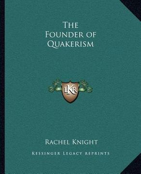 portada the founder of quakerism (en Inglés)
