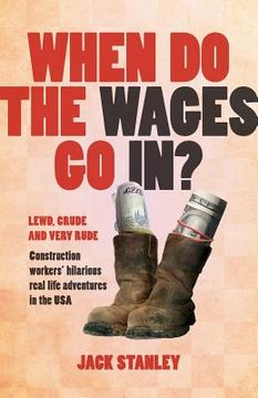 portada When Do the Wages Go In? (en Inglés)
