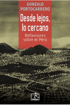 portada Desde Lejos, lo Cercano: Reflexiones Sobre el Peru