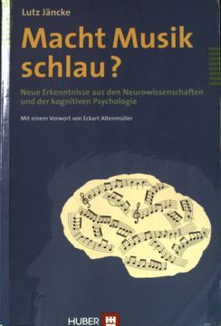 portada Macht Musik Schlau? Neue Erkenntnisse aus den Neurowissenschaften und der Kognitiven Psychologie. (en Alemán)