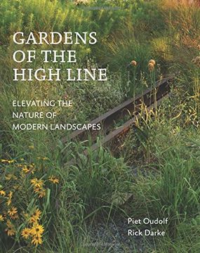 portada Gardens of the High Line: Elevating the Nature of Modern Landscapes