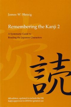 portada Remembering the Kanji 2: A Systematic Guide to Reading the Japanese Characters (en Inglés)
